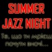 Summer Jazz Night